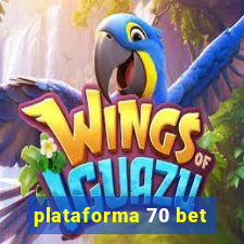 plataforma 70 bet